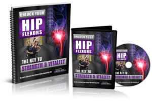 Unlock Your Hip Flexors Exercises Book Pdf Dvd Revamped