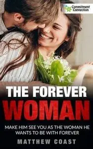 Is The Forever Woman a Scam or Legit? Relationship Advice & Results 2 The Forever Woman